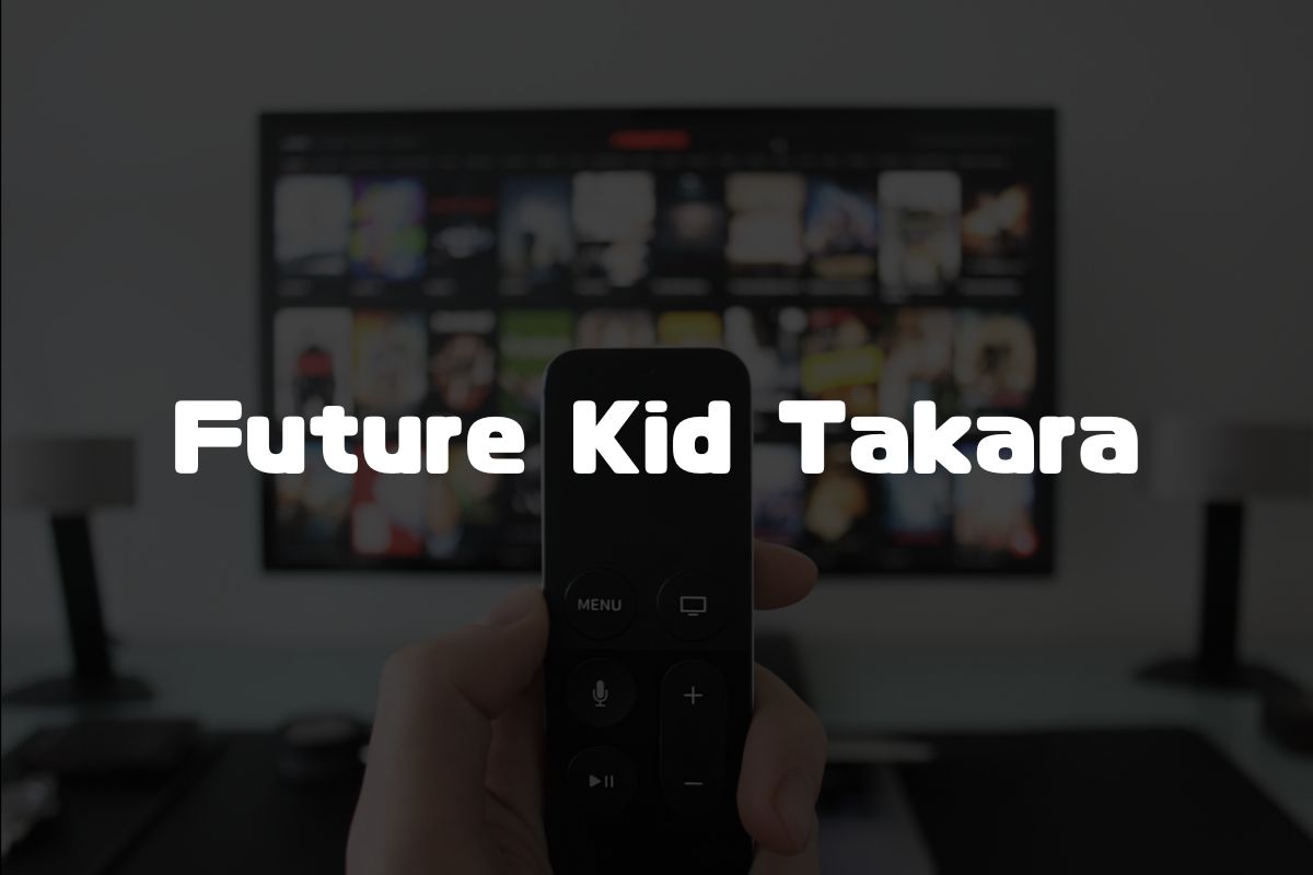 Future Kid Takara アニメ制作